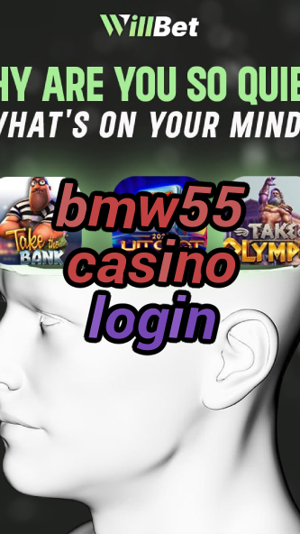 bmw55 casino login-azartmaniacasino.igamblingorder.com